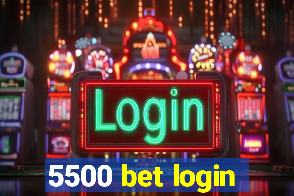 5500 bet login